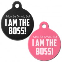 Small But I am the BOSS Engraved Aluminium 31mm Large Round Pet Dog ID Tag